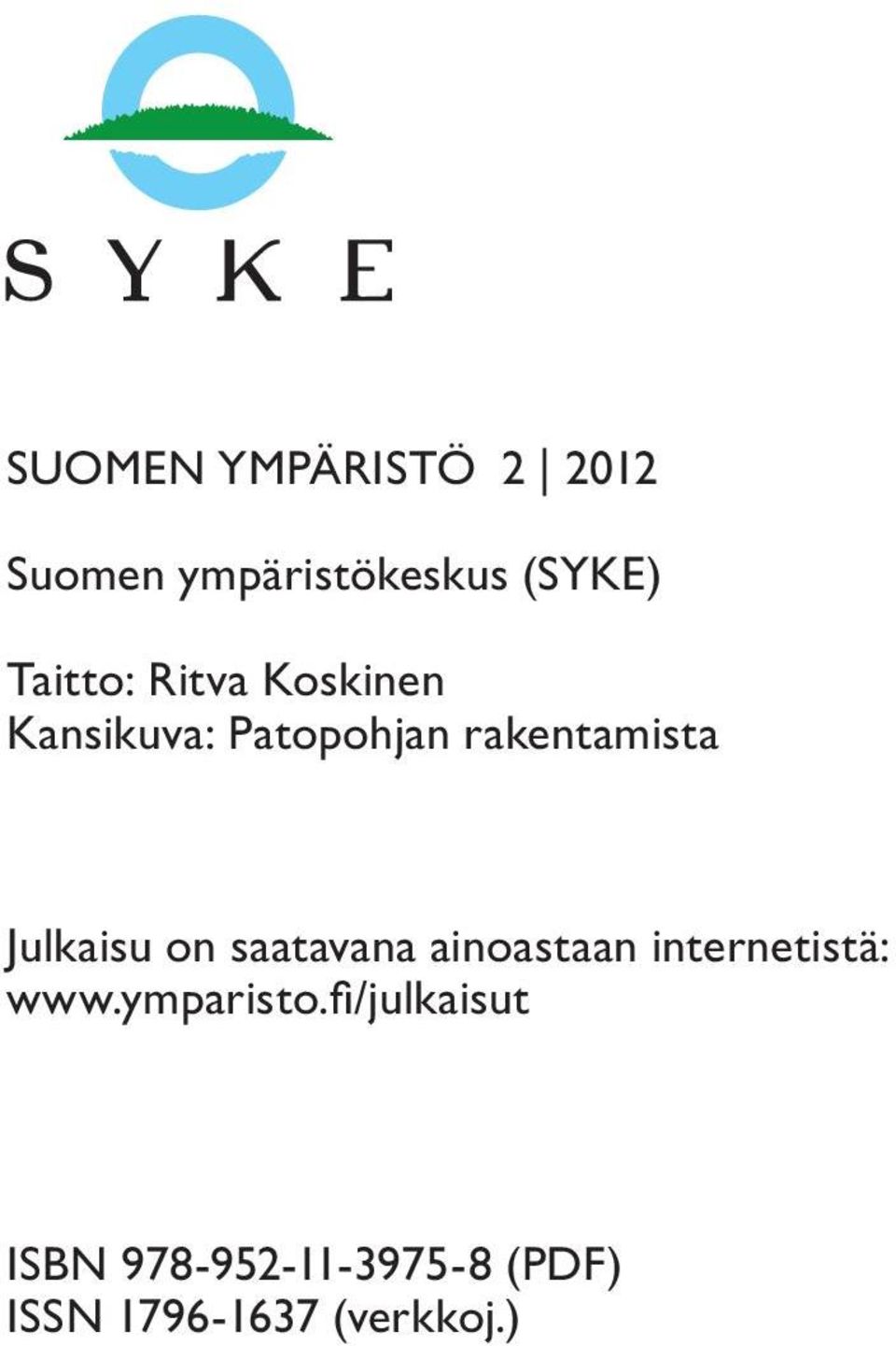 Julkaisu on saatavana ainoastaan internetistä: www.