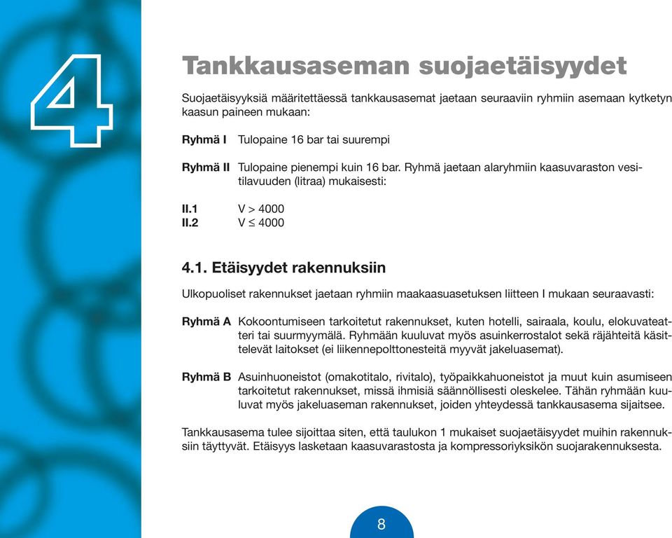 bar. Ryhmä jaetaan alaryhmiin kaasuvaraston vesitilavuuden (litraa) mukaisesti: II.1 