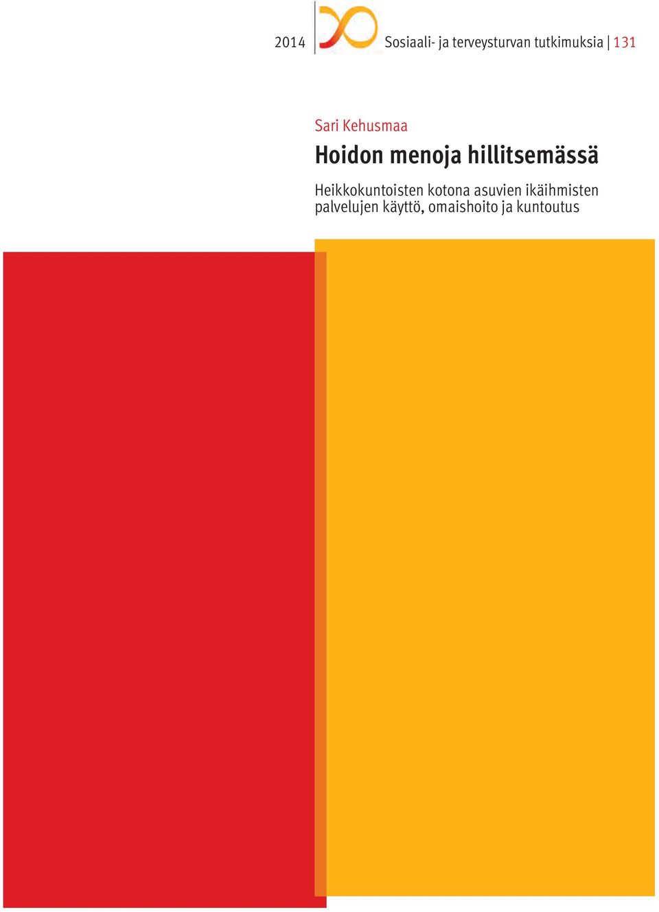 hillitsemässä Heikkokuntoisten kotona