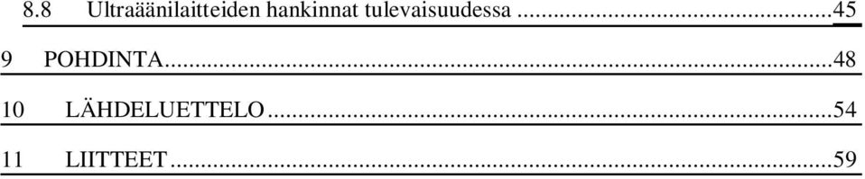 .. 45 9 POHDINTA.