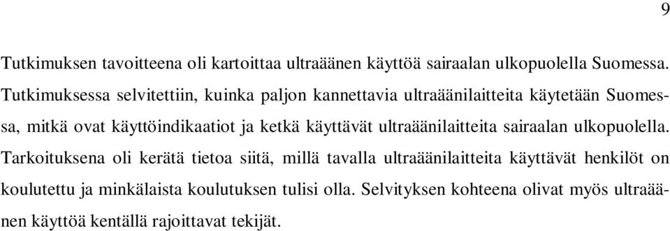 ketkä käyttävät ultraäänilaitteita sairaalan ulkopuolella.