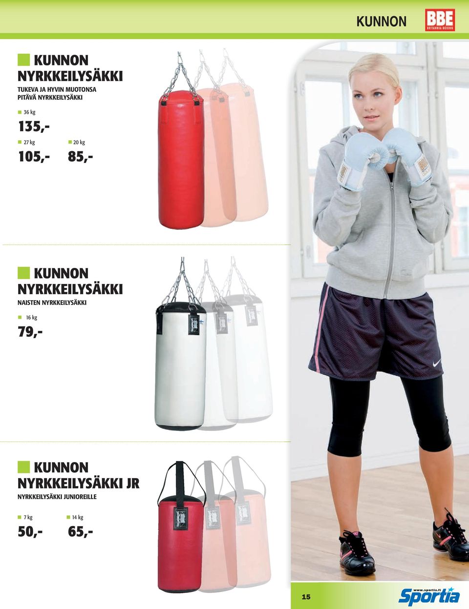 NYRKKEILYSÄKKI NAISTEN NYRKKEILYSÄKKI 16 kg 79,- KUNNON