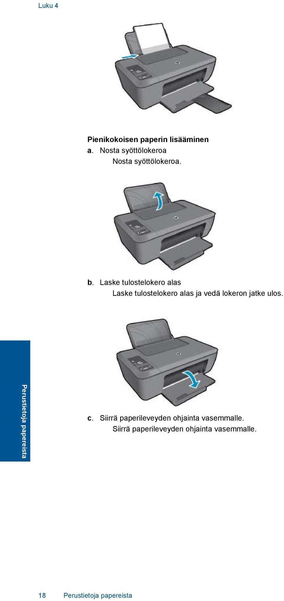 Laske tulostelokero alas Laske tulostelokero alas ja vedä lokeron jatke