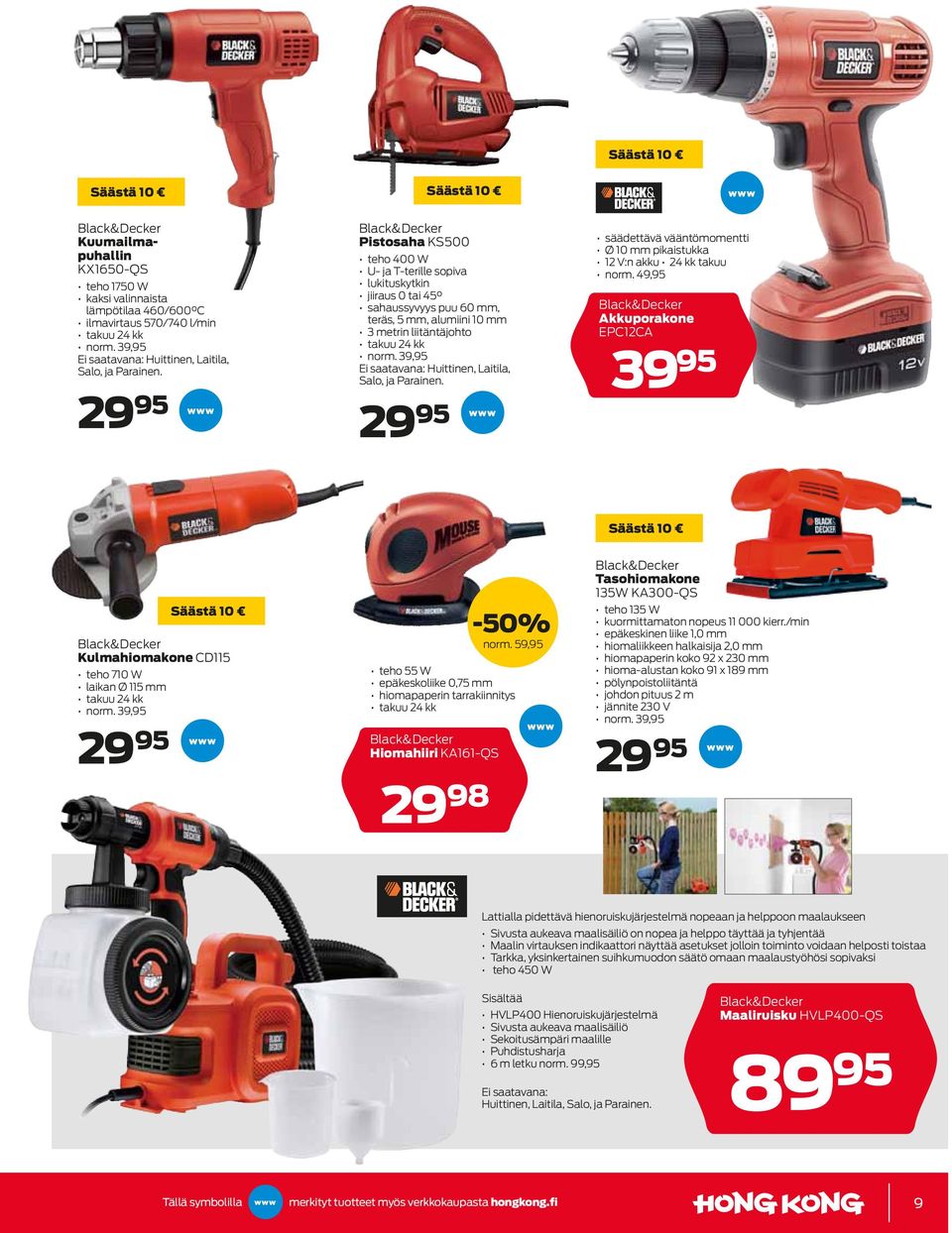 29 95 Black&Decker Pistosaha KS500 teho 400 W U- ja T-terille sopiva lukituskytkin jiiraus 0 tai 45 sahaussyvyys puu 60 mm, teräs, 5 mm, alumiini 10 mm 3 metrin liitäntäjohto takuu 24 kk norm.