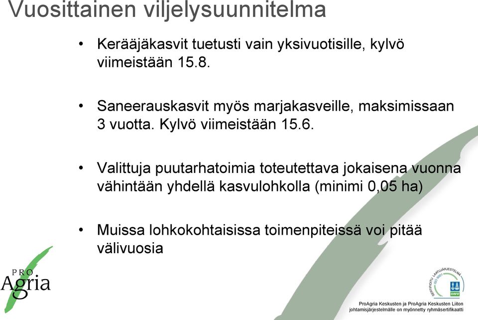 Kylvö viimeistään 15.6.