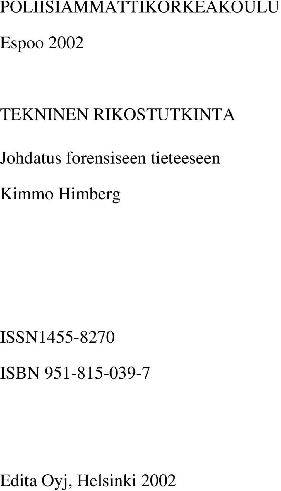 Kimmo Himberg ISSN1455-8270 ISBN