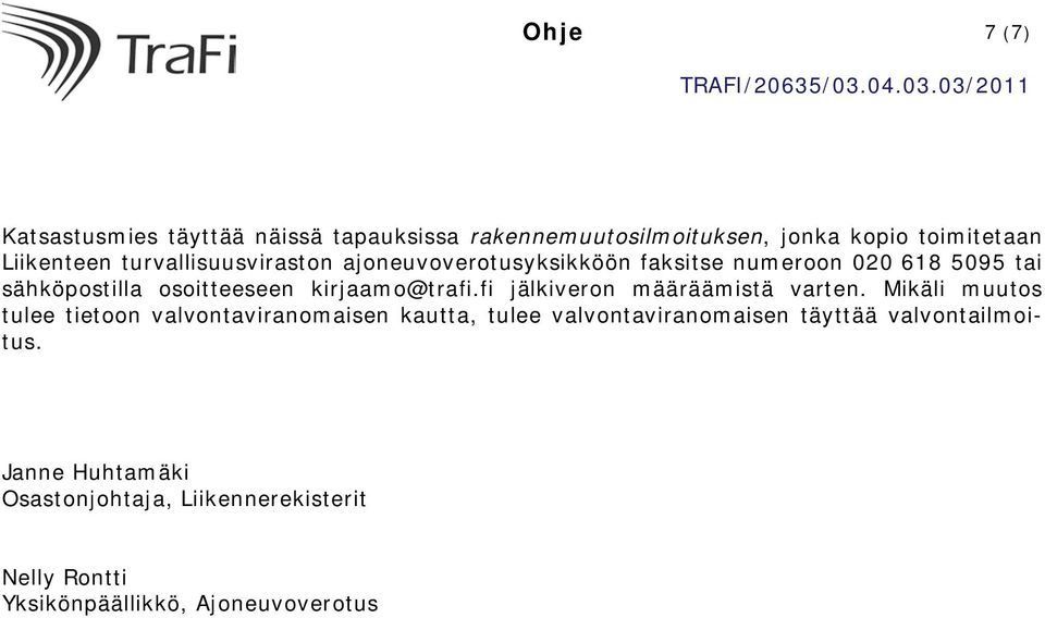 kirjaamo@trafi.fi jälkiveron määräämistä varten.