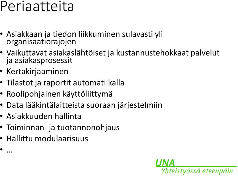 Tilastot ja raportit automatiikalla Roolipohjainen käyttöliittymä Data lääkintälaitteista