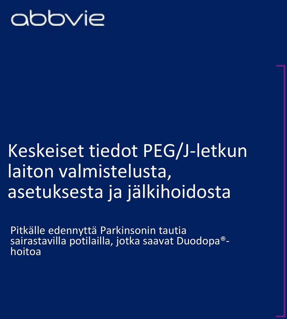 jälkihoidosta Pitkälle edennyttä