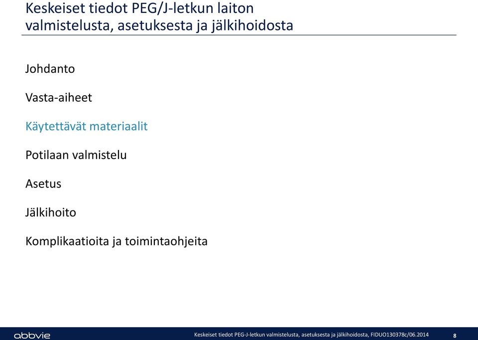 Johdanto Vasta-aiheet Käytettävät materiaalit