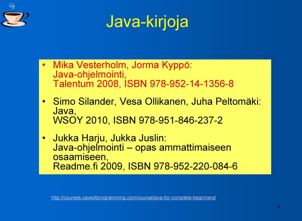 978-951-846-237-2 Jukka Harju, Jukka Juslin: Java-ohjelmointi opas ammattimaiseen osaamiseen,