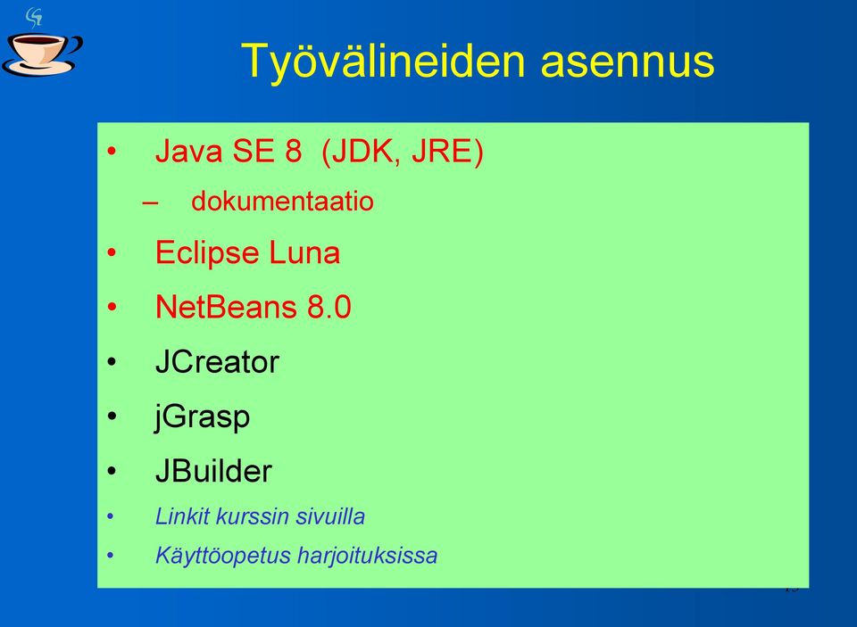 8.0 JCreator jgrasp JBuilder Linkit