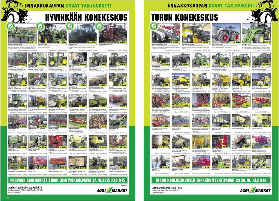 Sähkö / Hydraulinen suunnanvaihdin Etukuormain. Ilmastointi Otto Ramsay 010 76 83562, Hyvinkää 83 952 John Deere 6150M -14 Sähkö / Hydraulinen suunnanvaihdin. Jousitettu etuakseli.