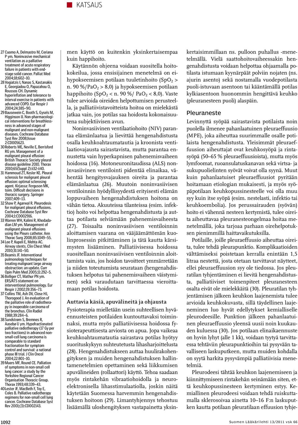 29 Bausewein C, Booth S, Gysels M, Higginson IJ. Non-pharmacological interventions for breathlessness in advanced stages of malignant and non-malignant diseases.