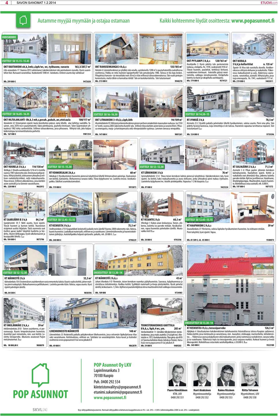 Runsaasti varastotilaa. Vuokratontti 1040 m 2. Autokatos. Entinen asunto käy vaihdossa! Mh.