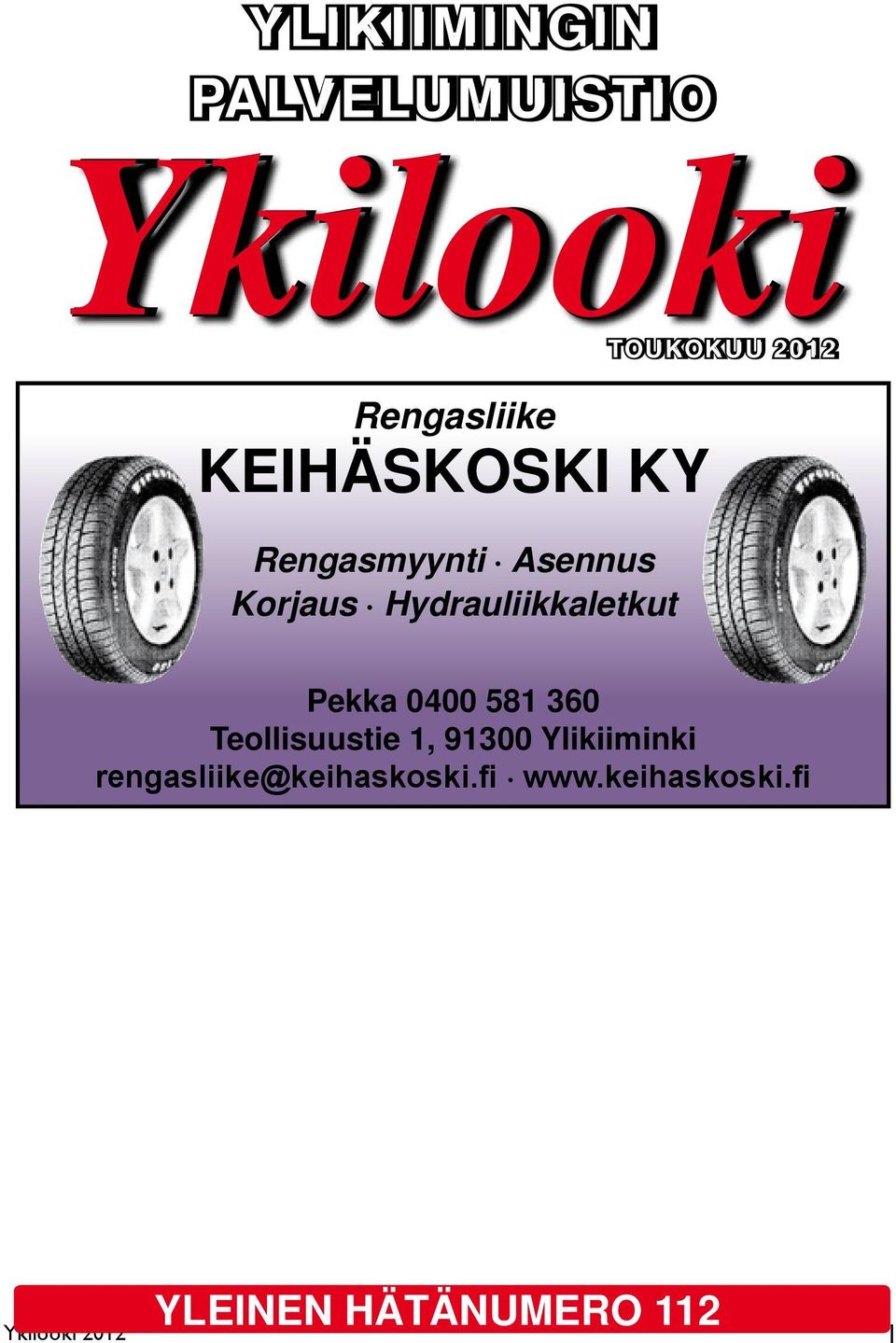 Pekka 0400 581 360 Teollisuustie 1, 91300 Ylikiiminki