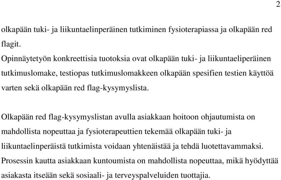 varten sekä olkapään red flag-kysymyslista.