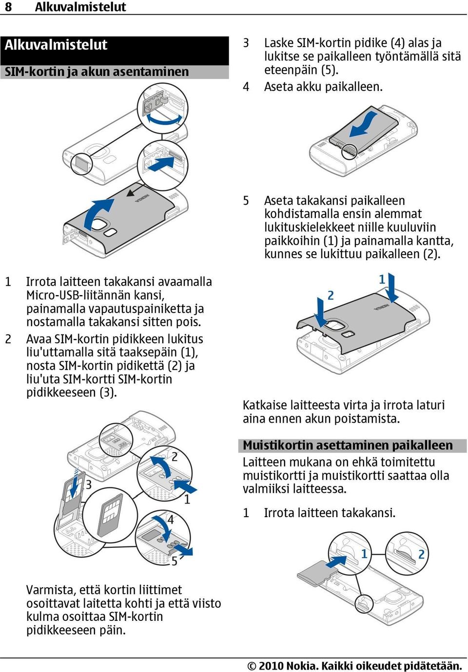 1 Irrota laitteen takakansi avaamalla Micro-USB-liitännän kansi, painamalla vapautuspainiketta ja nostamalla takakansi sitten pois.