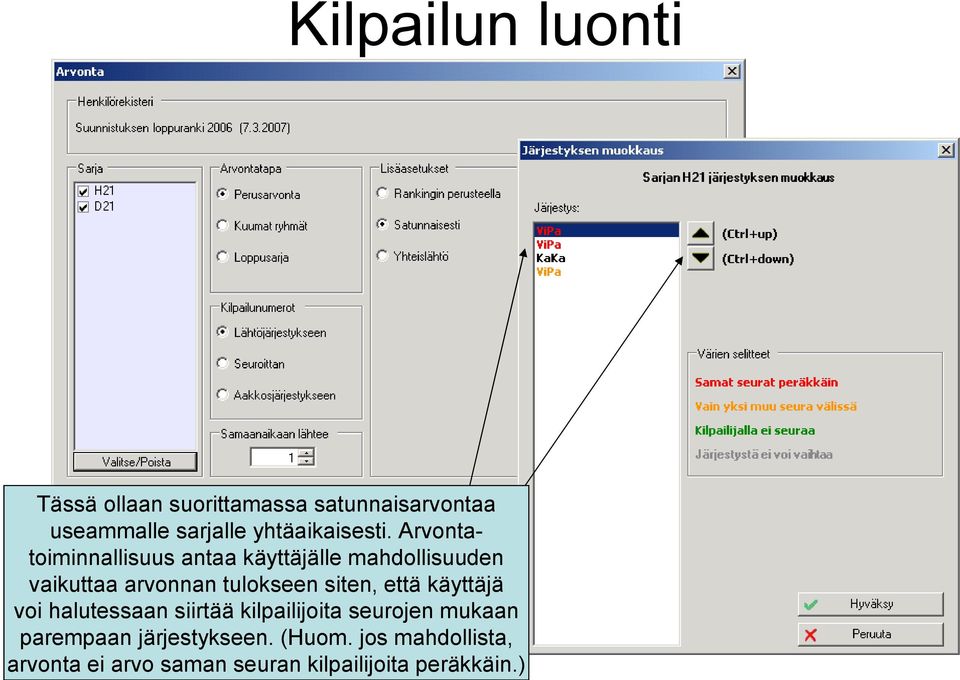 Arvontatoiminnallisuus antaa käyttäjälle mahdollisuuden vaikuttaa arvonnan tulokseen