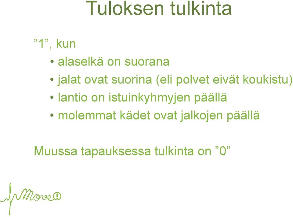 lantio on istuinkyhmyjen päällä molemmat kädet