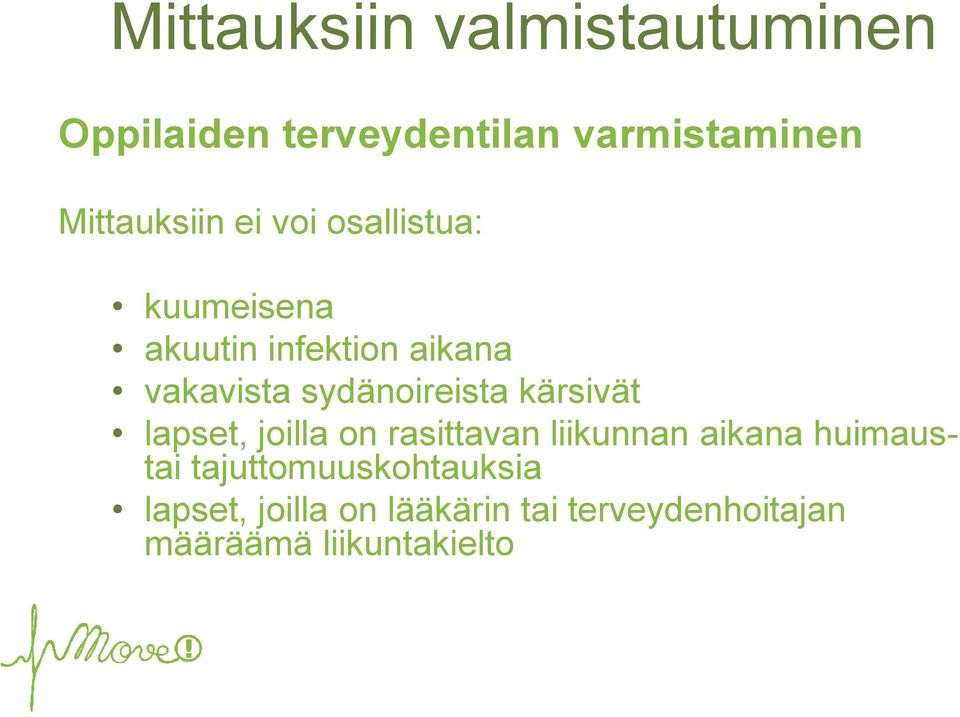 sydänoireista kärsivät lapset, joilla on rasittavan liikunnan aikana huimaustai