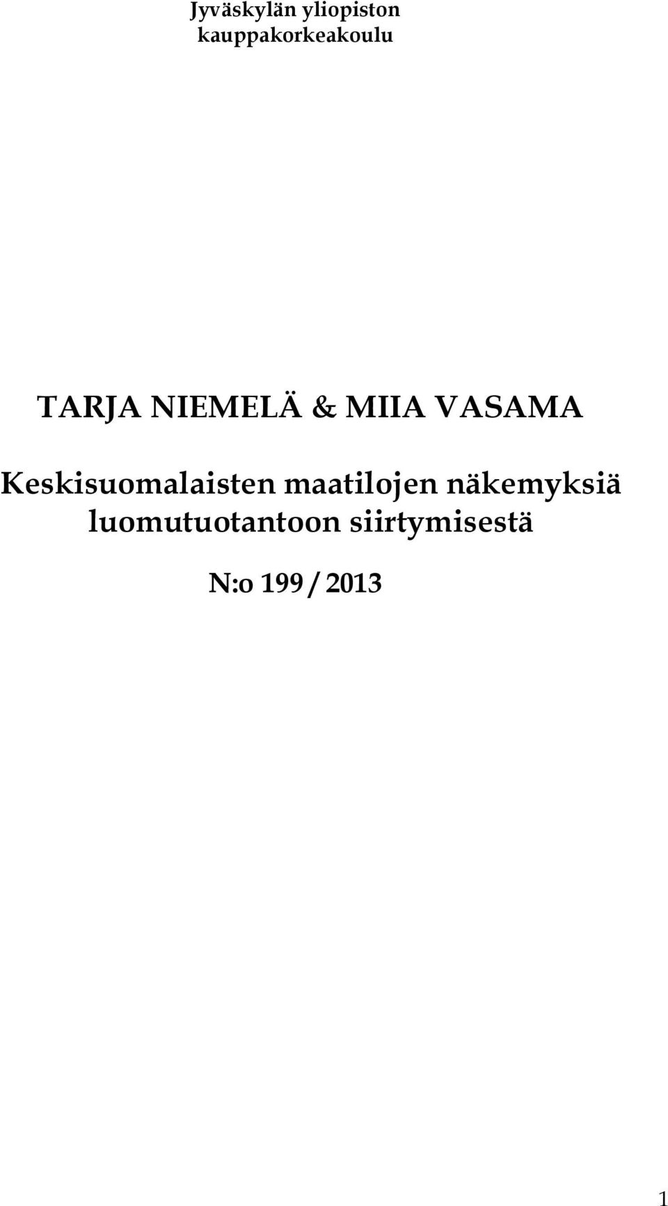 VASAMA Keskisuomalaisten maatilojen