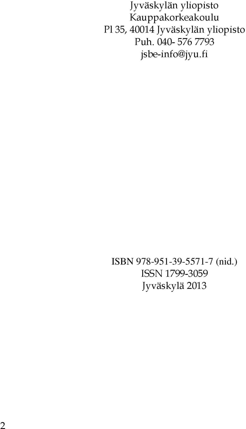 040-576 7793 jsbe-info@jyu.
