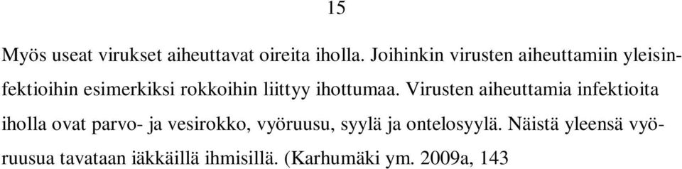 ) Hiiva- ja homesienten aiheuttamat vakavat infektiot ovat lisääntyneet voimakkaasti viime vuosikymmenien aikana.