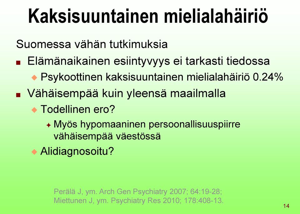 24% Vähäisempää kuin yleensä maailmalla Todellinen ero?