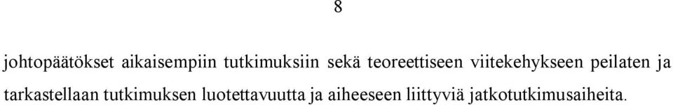 ja tarkastellaan tutkimuksen luotettavuutta