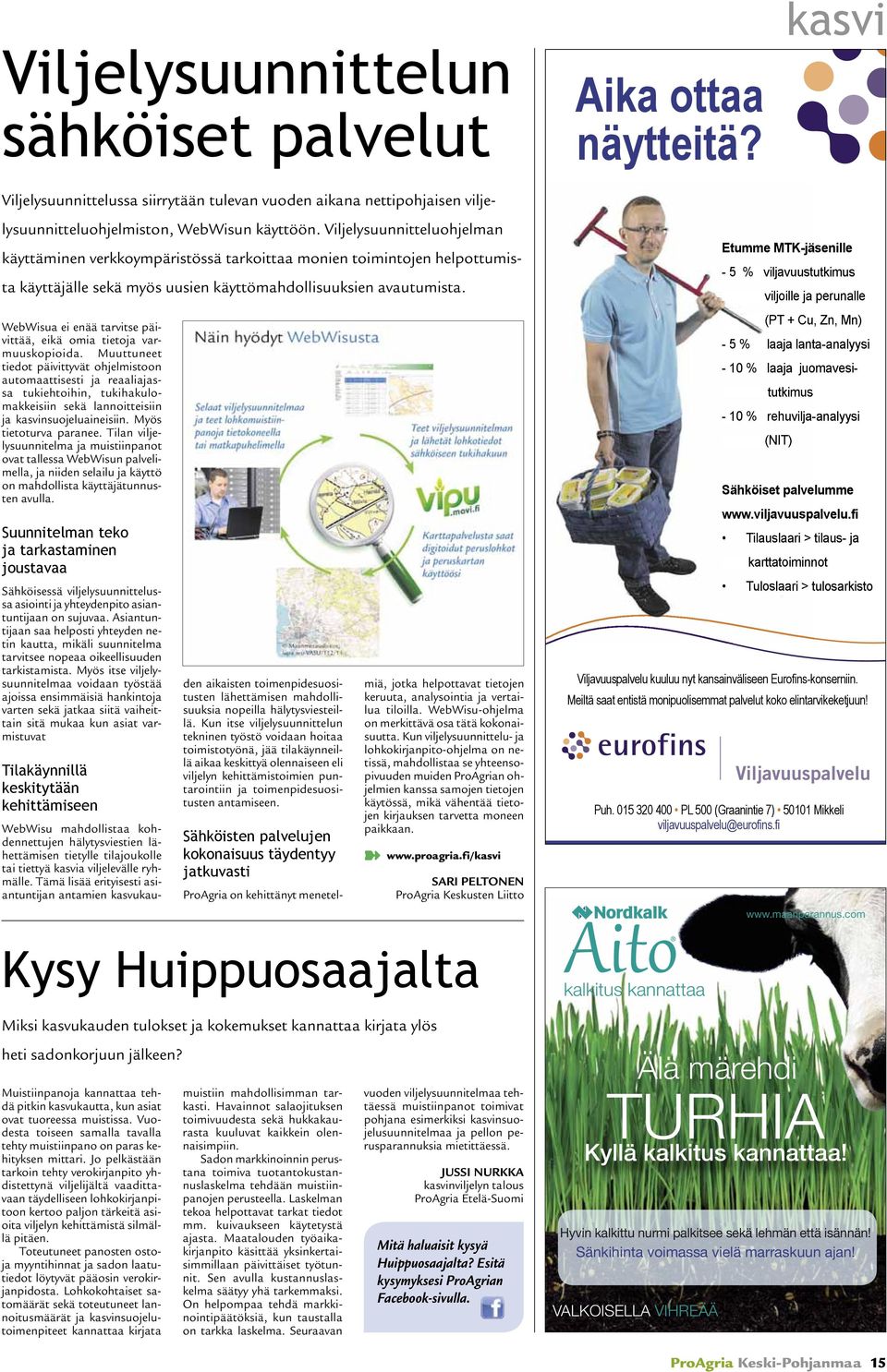 WebWisua ei enää tarvitse päivittää, eikä omia tietoja varmuuskopioida.