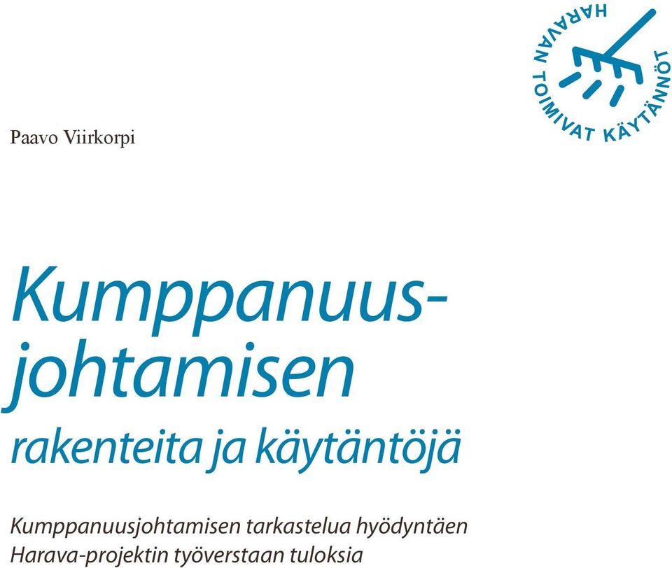 käytäntöjä Kumppanuusjohtamisen