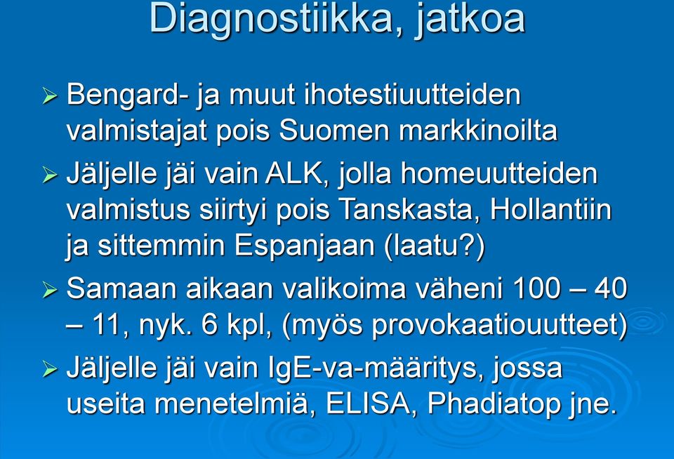 sittemmin Espanjaan (laatu?) Samaan aikaan valikoima väheni 100 40 11, nyk.