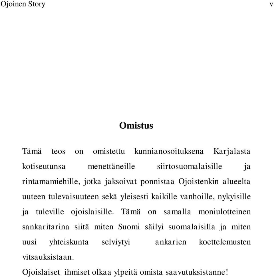 nykyisille ja tuleville ojoislaisille.