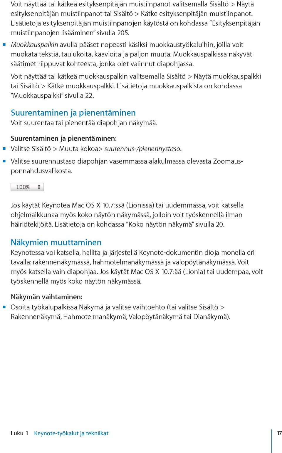 mm Muokkauspalkin avulla pääset nopeasti käsiksi muokkaustyökaluihin, joilla voit muokata tekstiä, taulukoita, kaavioita ja paljon muuta.