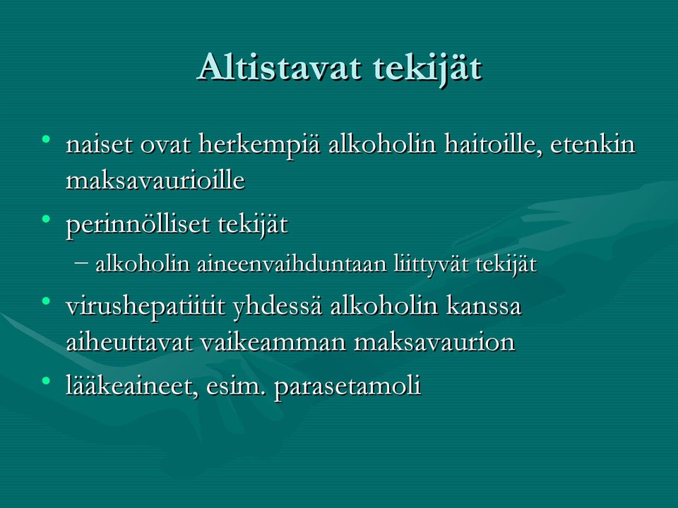 aineenvaihduntaan liittyvät tekijät virushepatiitit yhdessä