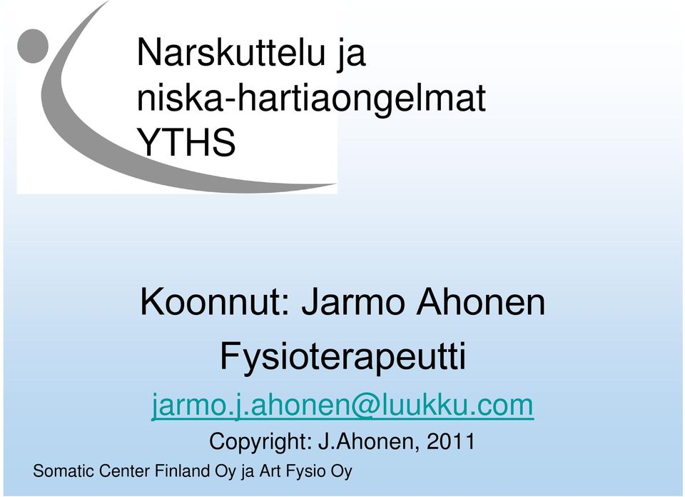 jarmo.j.ahonen@luukku.com Copyright: J.