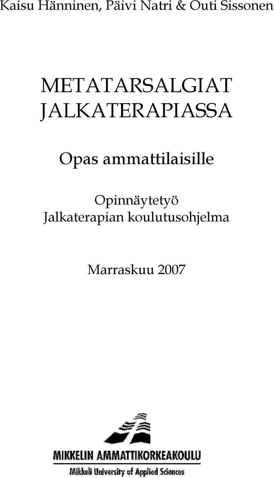 JALKATERAPIASSA Opas ammattilaisille