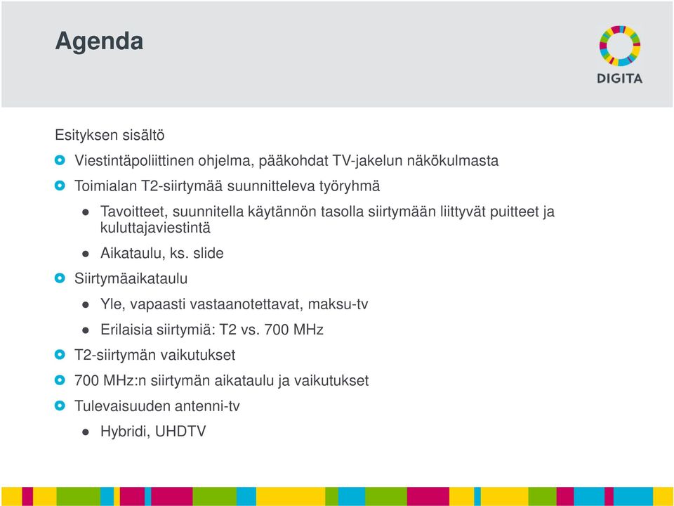 kuluttajaviestintä Aikataulu, ks.