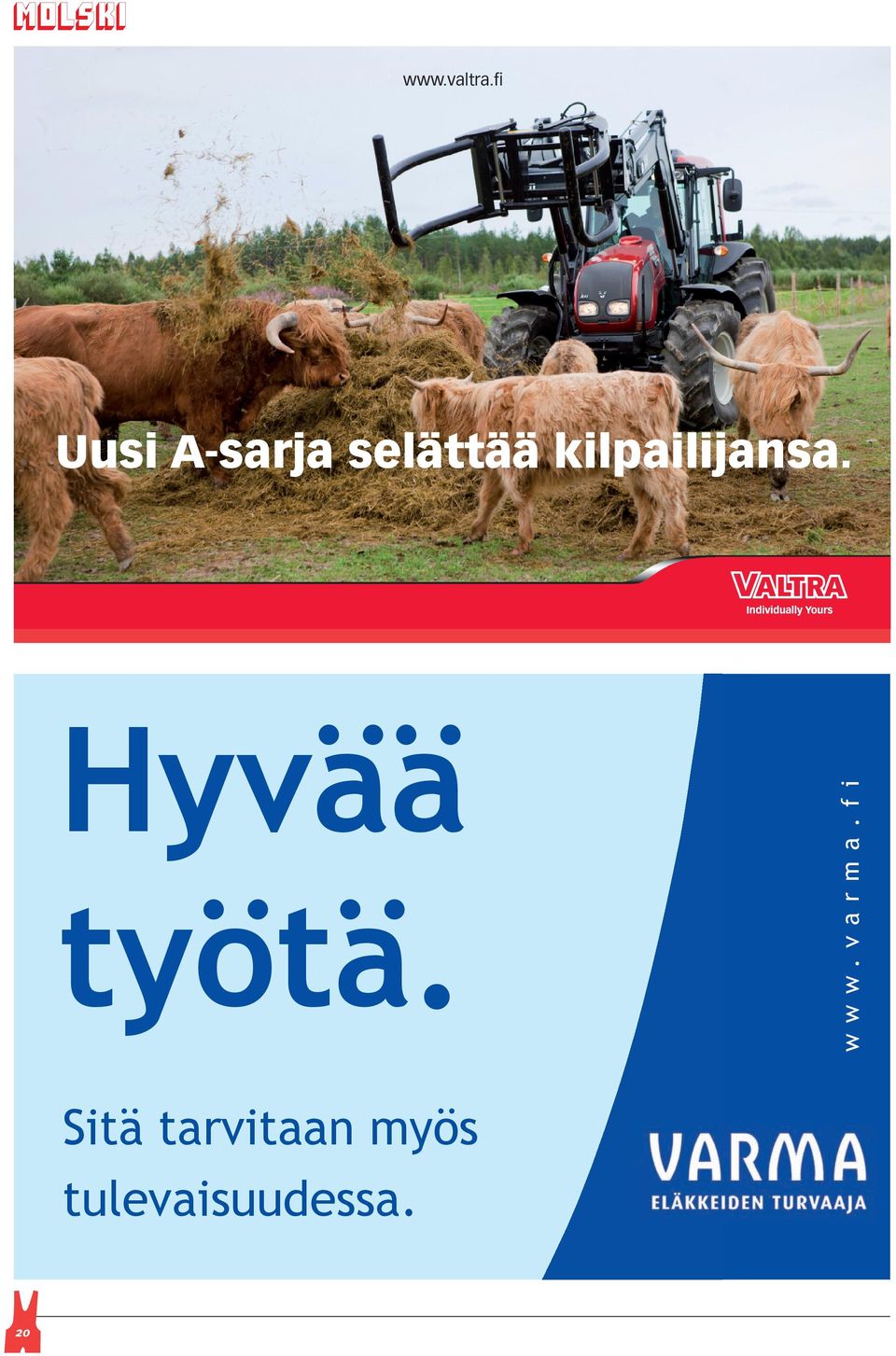 Hyvää työtä. w w w. v a r m a.