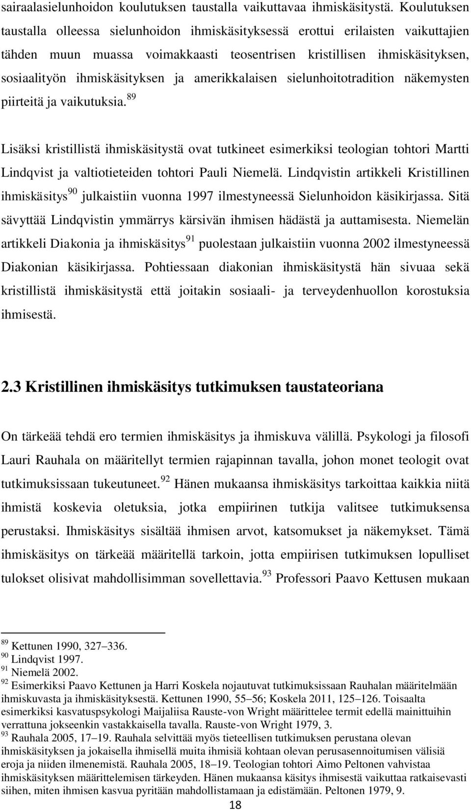 ja amerikkalaisen sielunhoitotradition näkemysten piirteitä ja vaikutuksia.