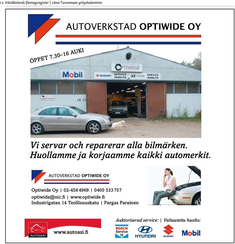 Huollamme ja korjaamme kaikki automerkit.