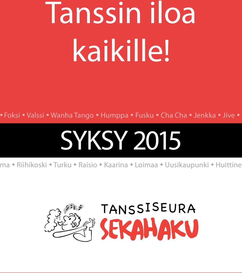 Cha Cha Jenkka Jive S SYKSY 2015 a