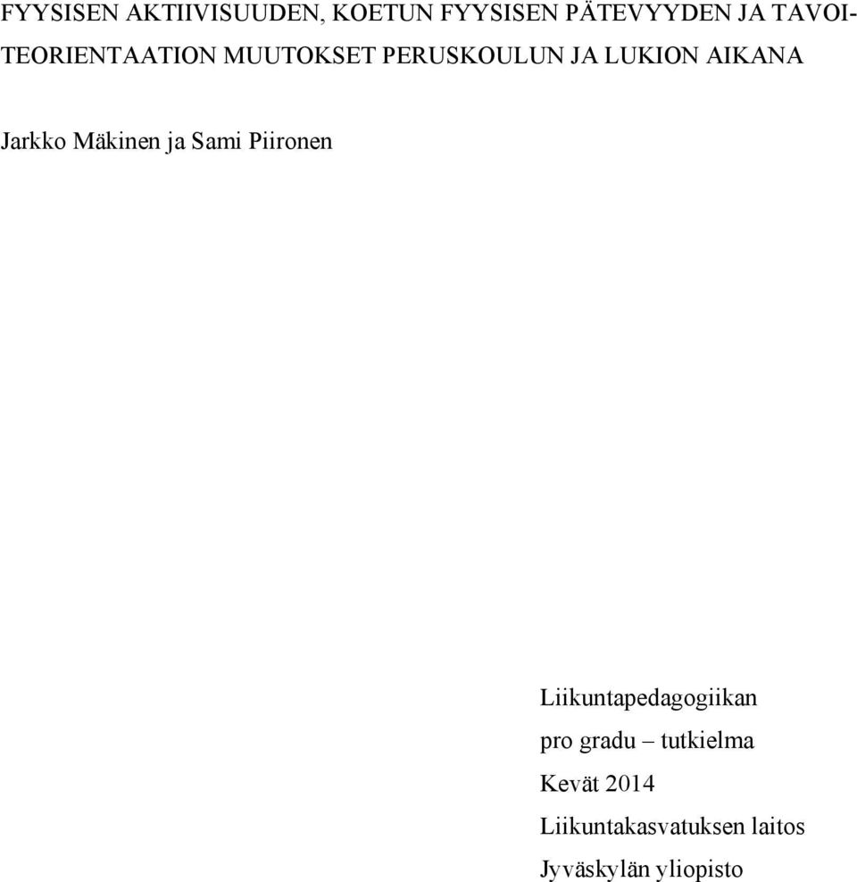 Mäkinen ja Sami Piironen Liikuntapedagogiikan pro gradu