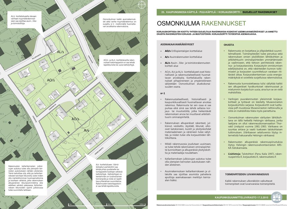 KAUPUNGINOSA KÄPYLÄ / PUU-KÄPYLÄ // KORJAUSKORTTI // SUOJELLUT RAKENNUKSET OSMONKULMA RAKENNUKSET sr-1 KORJAUSKORTISSA ON KOOTTU YHTEEN SUOJELTUJA RAKENNUKSIA KOSKEVAT ASEMKAAVAMÄÄRÄYKSET JA ANNETTU