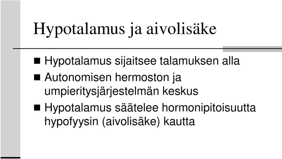 umpieritysjärjestelmän keskus Hypotalamus