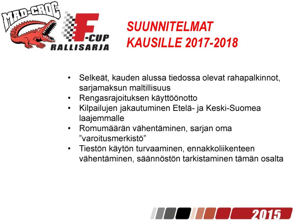 ja Keski-Suomea laajemmalle Romumäärän vähentäminen, sarjan oma varoitusmerkistö