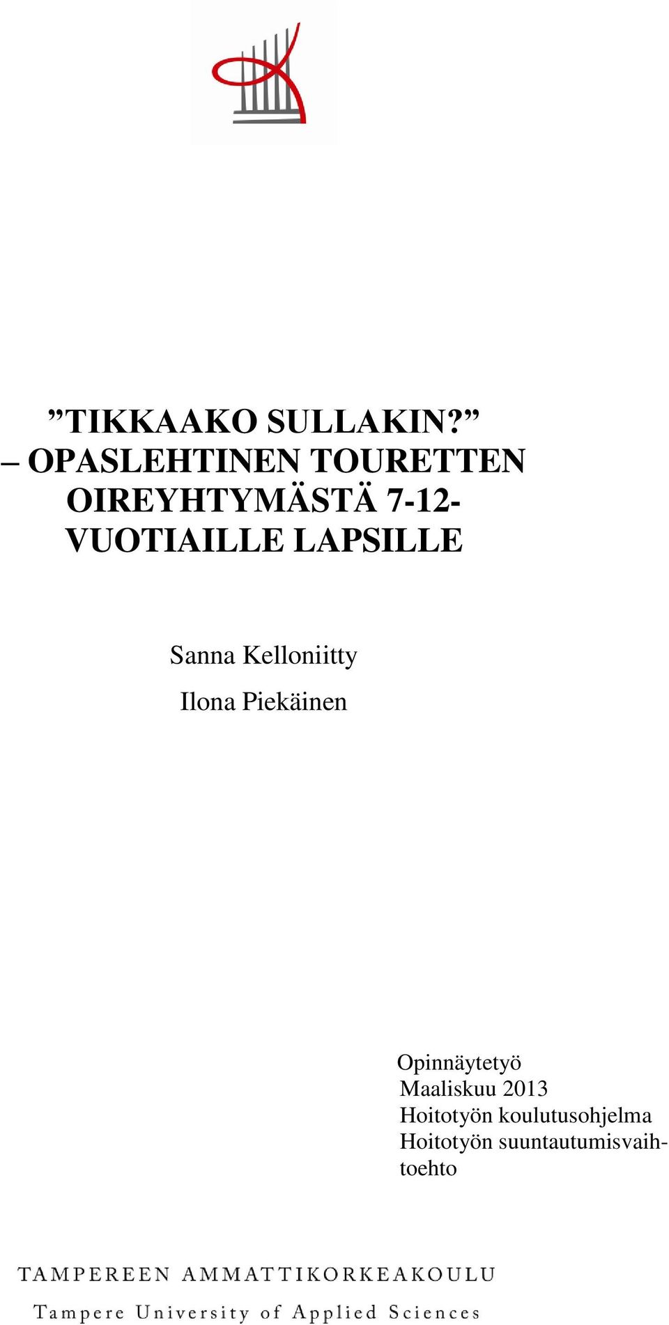 VUOTIAILLE LAPSILLE Sanna Kelloniitty Ilona