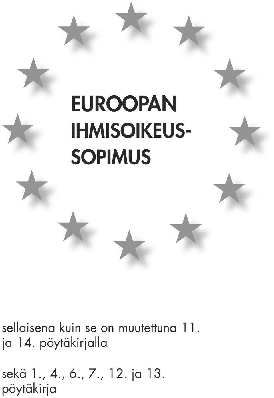 11. ja 14. pöytäkirjalla sekä 1.