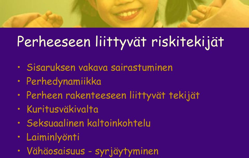 liittyvät tekijät Kuritusväkivalta Seksuaalinen